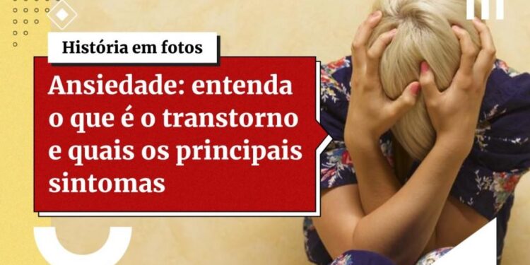 Ansiedade: saiba como identificar e lidar com o transtorno