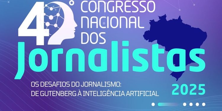 Brasília sedia o 40º Congresso Nacional dos Jornalistas com foco em IA