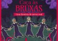 Caça às Bruxas – uma história de terror real